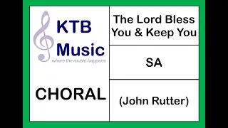 The Lord Bless You And Keep You (Rutter) SA Choir [Full Performance]