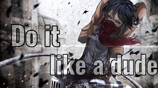 Do it like a dude [AMV]  Anime Mix