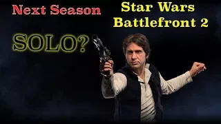 Star Wars Battlefront 2: Next Season, Is it Solo?