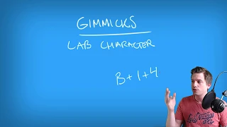 What Is A Gimmick? What Is A Lab Character?