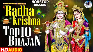 Radha Krishna Top 10 Bhajan | राधा कृष्ण टॉप 10 भजन | Most Popular Krishan Songs | Nonstop Bhajans