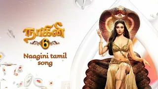 Naagini 6 | Tamil Title Song | Colors tamil