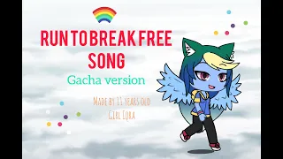Run to break free song | Gacha version | Lyrics | Mazaydaar videos