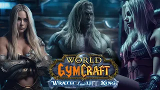 World of GymCraft: Wrath of the Lift King