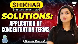 Solutions | Application of Concentrated Terms | NEET 2024 | Akansha Karnwal