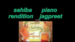 Sahiba phillauri piano rendition jagpreet singh