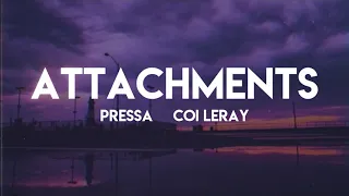 Pressa - Attachments ft. Coi Leray (Lyrics)