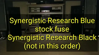 Synergistic Research blue and black fuse compared to stock.