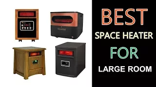 Best Space Heater for Large Room 2020
