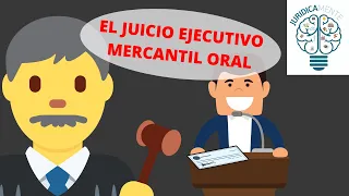EL JUICIO EJECUTIVO MERCANTIL ORAL