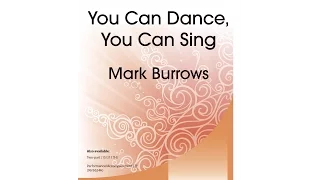 You Can Dance, You Can Sing (3pt Mixed) - Mark Burrows