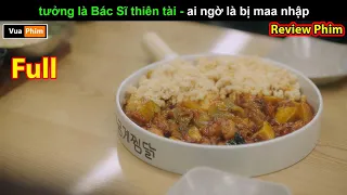 Bác Sĩ Thiên Tài do bị Ma Nhập - review phim Bác Sĩ Ma full 16 tập