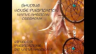 Musica dei Nativi Americani,Rituale di purificazione della casa,Smudging,Positive Vibrazioni