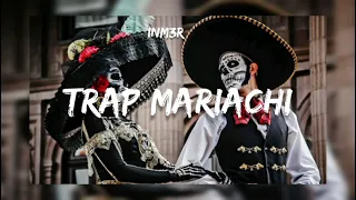 [FREE] || Mariachi Trap Beat || Rap Mariachi Type Beat || Trap Rap || Uso libre || [Prod. INM3R]