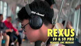 Headset Lifestyle MURAH, 400 Ribu-an Dapet ANC !! - Rexus S9 & Rexus S9 Pro ANC Headset