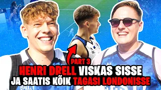 henri drell viskas sisse ja saatis kõik tagasi londonisse (part 3)