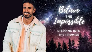 "Stepping Into The Promise" | Believe The Impossible | Pastor Bobby Chandler