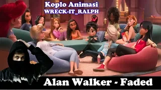 Faded - Alan Walker || Koplo || Wreck it ralph 2