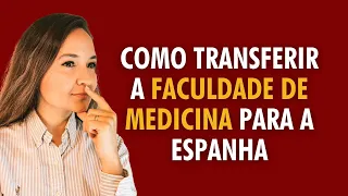 7 CONSELHOS para TRANSFERIR Medicina  para Espanha ✅👩‍⚕️