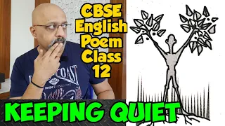 Keeping Quiet | Detailed Explanation of Poem by Pablo Neruda | CBSE Class 12 English Flamingo