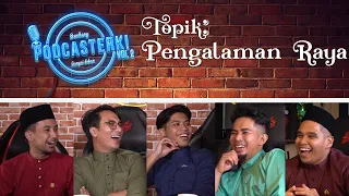 PodcaSTERK!: PENGALAMAN RAYA | Sterk Production