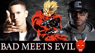 Eminem | Bad Meets Evil | Trigun AMV