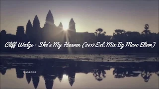 Cliff Wedge - She´s My Heaven (2017 Ext.Mix By Marc Eliow)