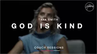 Taya Smith - God is Kind | Hillsong Couch Sessions