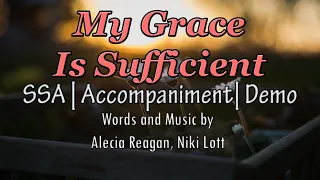 My Grace is Sufficient | Piano | SSA