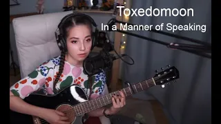 Toxedomoon - In a Manner of Speaking(koshkamoroshka cover)