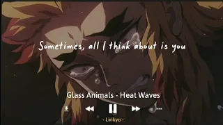 Glass Animals - Heat Waves (Lyrics| IndoSub) TikTok Slowed Sometimes, all I think about is you