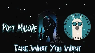 Post Malone - Take What You Want (Ft Ozzy Osbourne, Travis Scott) [Lyrics] | Nightcore LLama Reshape