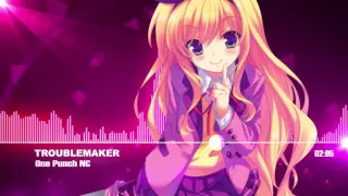 Nightcore - Troublemaker