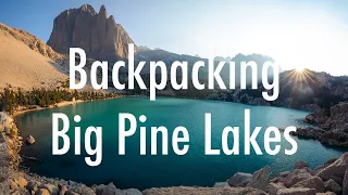 Backpacking Big Pine Lakes