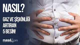 Gaz ve Şişkinliği Kötüleştiren Besinler Nelerdir? İŞTE SEBEP OLAN 5 BESİN!