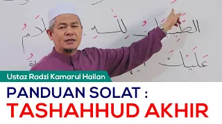 (Panduan Solat) Tashahhud Akhir oleh Ustaz Haji Radzi Kamarul Hailan