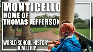 Worldschool Tour: Monticello near Charlottesville, Virginia