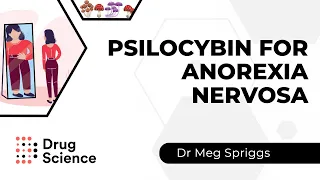 Psilocybin for Anorexia Nervosa - Clinical Insights