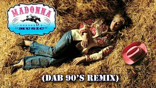 Madonna - Music (Dab 90's Remix)