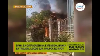 Balitang Amianan: Sunog sa Tagudin, Ilocos Sur