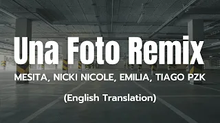 MESITA, NICKI NICOLE, EMILIA, TIAGO PZK - UNA FOTO REMIX (Lyrics/Letra) English Translation