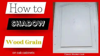 How to fill (shadow) wood grain on Oak Cabinets for classic modern look