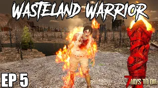 7 Days To Die - Wasteland Warrior - EP5 (Alpha 19.1)