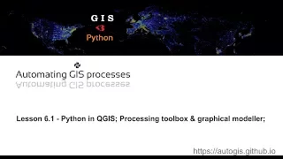 AutoGIS Lesson 6.1 - Python in QGIS; Processing toolbox & graphical modeller