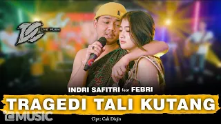 INDRI SAFITRI FEAT. FEBRI - TRAGEDI TALI KUTANG (OFFICIAL LIVE MUSIC) - DC MUSIK