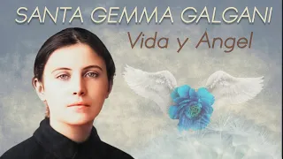 Santa Gemma Galgani. Vida y Ángel.