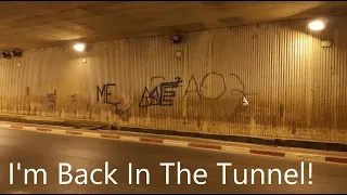 I'm back in the famous tunnel!