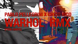 PABLO PELLEGRINI x CHICO RICO - Warhol RMX (Video Oficial)