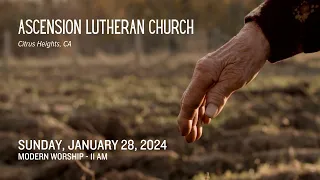 Modern Worship - January 28, 2024 - Lutheran Church of the Ascension