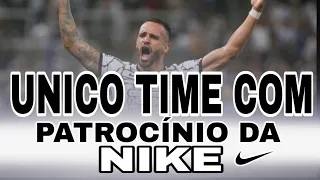 CORINTHIANS TORNA-SE ÚNICO TIME COM PATROCÍNIO DA NIKE NO PAÍS - NIKE E TIMÂO